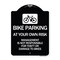 Signmission Bike Parking at Your Own Risk Management Is Not Responsible for Theft or Damage to Bi, BW-1824-24308 A-DES-BW-1824-24308 - alternate 1